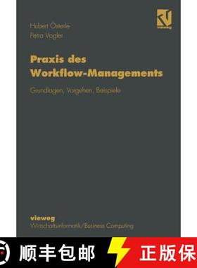 【3-4周达】PRAXIS Des Workflow-Managements: Grundlagen, Vorgehen, Beispiele [9783322849410]