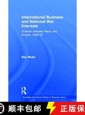【3-4周达】精装 International Business and National War Interests : Unilever between Reich and empire... [9780415416672]