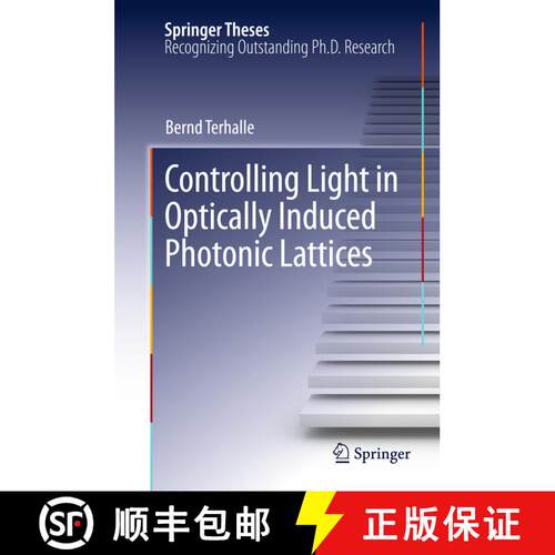 【3-4周达】Controlling Light in Optically Induced Photonic Lattices [9783642267024]