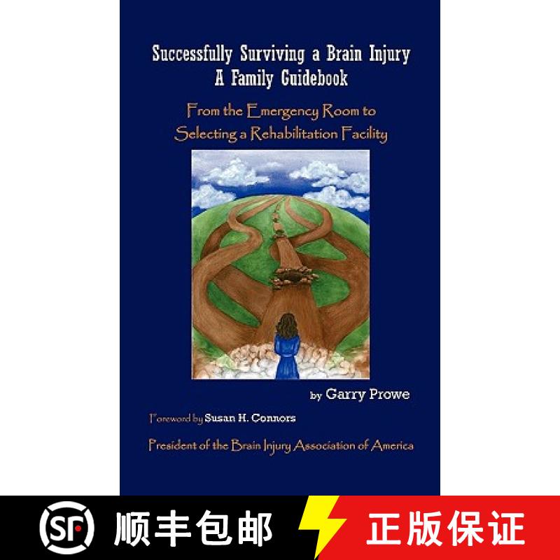 【3-4周达】Successfully Surviving a Brain Injury: A Family Guidebook, from the Emergency Room to Sele... [9780984197439]