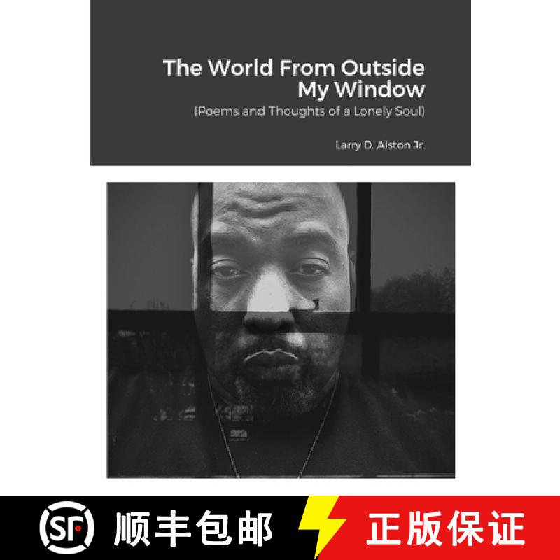 【2-3周达】The World Outside My Window: (Poems and Thoughts of a Lonely Soul) [9781300825074]