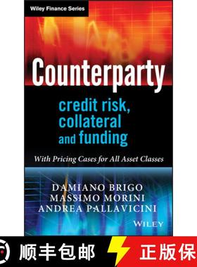 【3-4周达】Counterparty Credit Risk, Collateral And Funding -With Pricing Cases For All Asset Classes... [9780470748466]