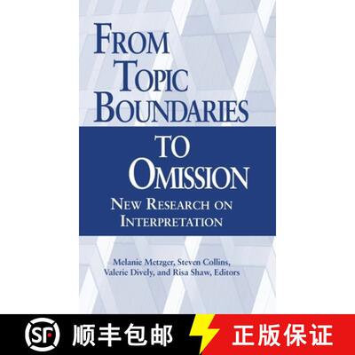 【3-4周达】精装 From Topic Boundaries to Omission: New Research on Interpretation [9781563681486]