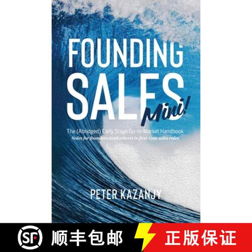 【3-4周达】Founding Sales Mini: The Abridged Early Stage Go-To-Market Handbook [9781734505122]