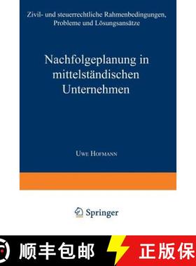【3-4周达】Nachfolgeplanung in mittelständischen Unternehmen : Zivil- und steuerrechtliche Rahmenbed... [9783824462995]
