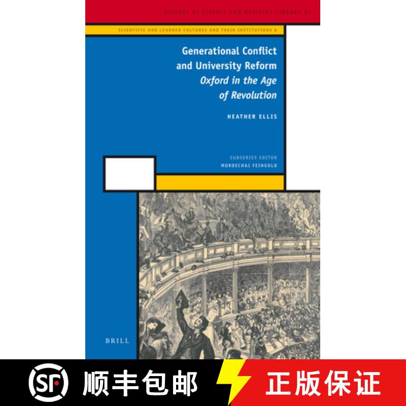 【3-4周达】Generational Conflict and University Reform: Oxford in the Age of Revolution [9789004225527]