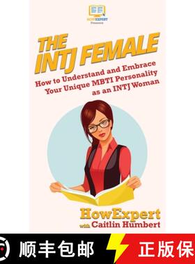 【3-4周达】The INTJ Female: How to Understand and Embrace Your Unique MBTI Personality as an INTJ Woman [9781647580025]
