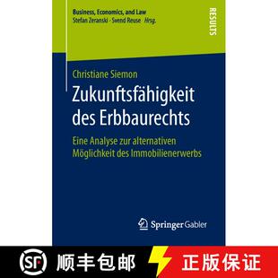 【3-4周达】Zukunftsfähigkeit des Erbbaurechts : Eine Analyse zur alternativen Möglichkeit des Immob... [9783658131074]