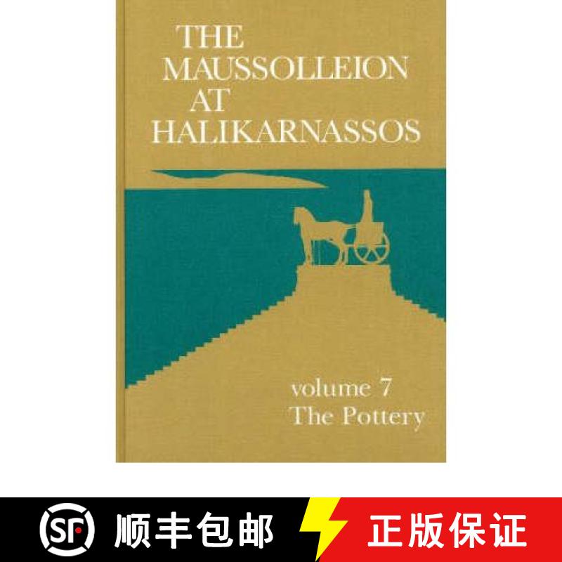 【3-4周达】Maussolleion at Halikarnassos, Volume 7: Reports of the Danish Archaeological Expedition t... [9788788415179]