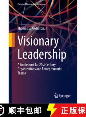 【3-4周达】精装 Visionary Leadership : A Guidebook for 21st Century Organizations and Entrepreneurial... [9783031677243]