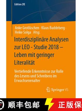 【3-4周达】Interdisziplinare Analysen zur LEO - Studie 2018 – Leben mit geringer Literalitat: Vertie... [9783658388720]