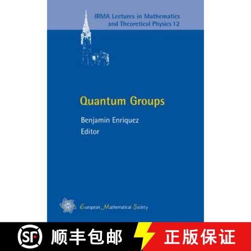 预订 Quantum Groups: 12 (IRMA Lectures in Mathematics & Theoretical Physics) [9783037190470]