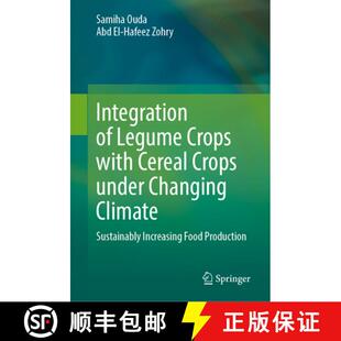 【3-4周达】精装 Integration of Legume Crops with Cereal Crops Under Changing Climate: Sustainably Inc... [9783031681011]