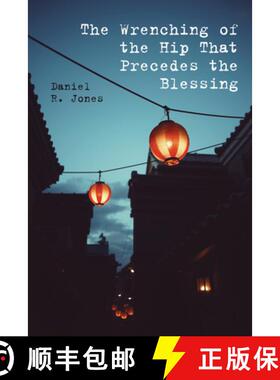 【3-4周达】The Wrenching of the Hip That Precedes the Blessing [9781725284012]