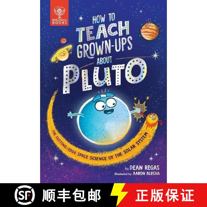 【2-3周达】How to Teach Grown-Ups About Pluto: The cutting-edge space science of the solar system [9781913750503]
