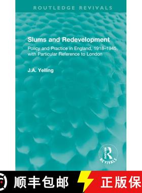 【3-4周达】Slums and Redevelopment: Policy and Practice in England, 1918-1945, with Particular Refere... [9781032601724]
