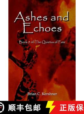 预订 Ashes and Echoes: Book 9 of The Quietus of Fate [9781942082156]