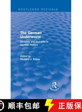 【3-4周达】The German Underworld (Routledge Revivals): Deviants and Outcasts in German History [9781138842052]