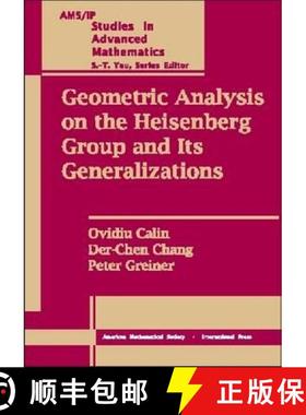 【3-4周达】Geometric Analysis on the Heisenberg Group and Its Generalizations [9780821843192]