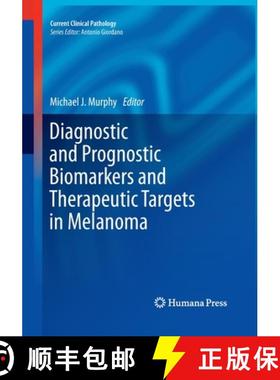 【3-4周达】Diagnostic and Prognostic Biomarkers and Therapeutic Targets in Melanoma [9781493961863]