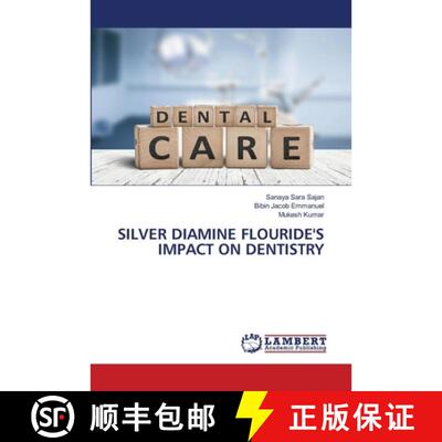 预订 Silver Diamine Flouride's Impact on Dentistry [9786206162681]