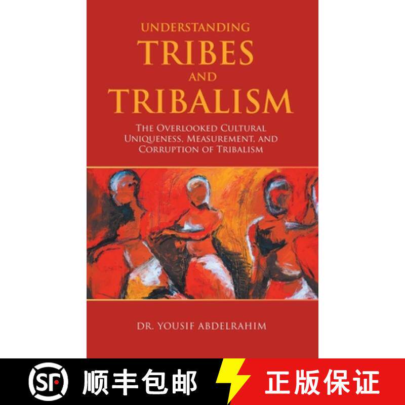 【3-4周达】Understanding Tribes and Tribalism: The Overlooked Cultural Uniqueness, Measurement, and  ... [9781665714372]