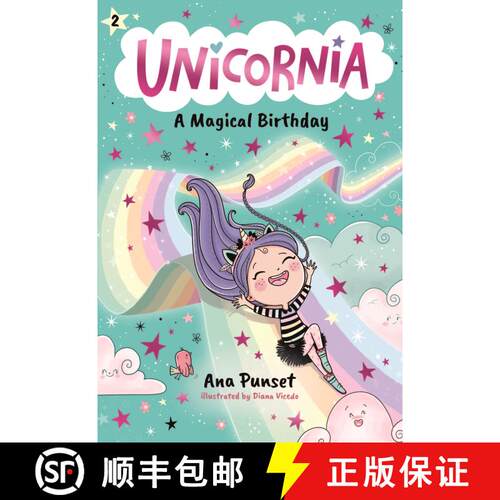 【3-4周达】精装 Unicornia: A Magical Birthday: (A Magical Chapter Book for Kids Ages 5-7 about Friend... [9781536240986]