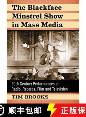 【3-4周达】The Blackface Minstrel Show in Mass Media : 20th Century Performances on Radio, Records, F... [9781476676760]