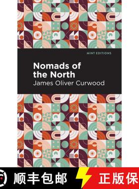 【3-4周达】Nomads of the North : A Story of Romance and Adventure Under the Open Stars [9781513280707]