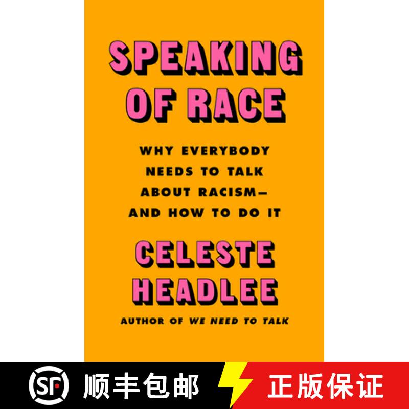 【3-4周达】Speaking of Race: Why Everybody Needs to Talk about Racism--And How to Do It [9780063098152]