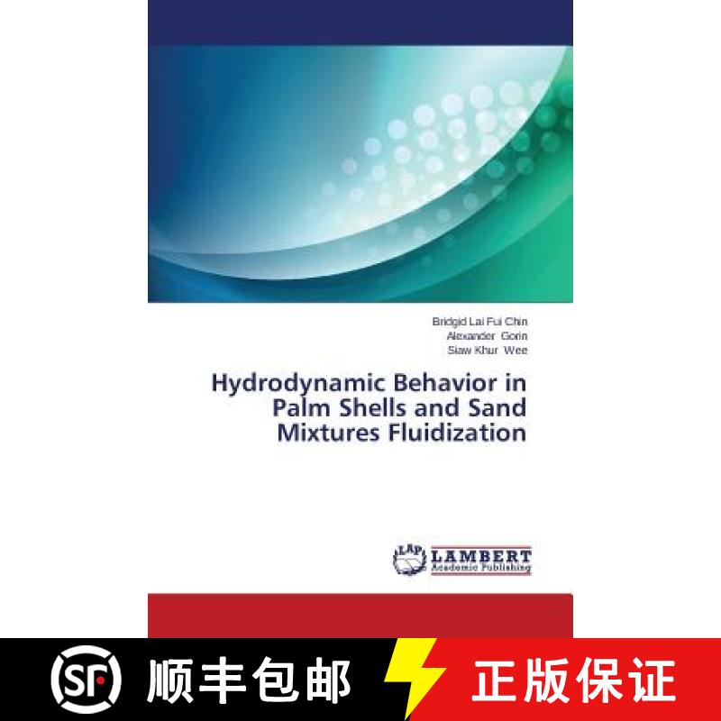 预订 Hydrodynamic Behavior in Palm Shells and Sand Mixtures Fluidization [9783659679346]
