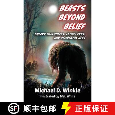 【3-4周达】Beasts Beyond Belief: Sneaky Werewolves, Flying Cats, and Accidental Apes [9798992241501]