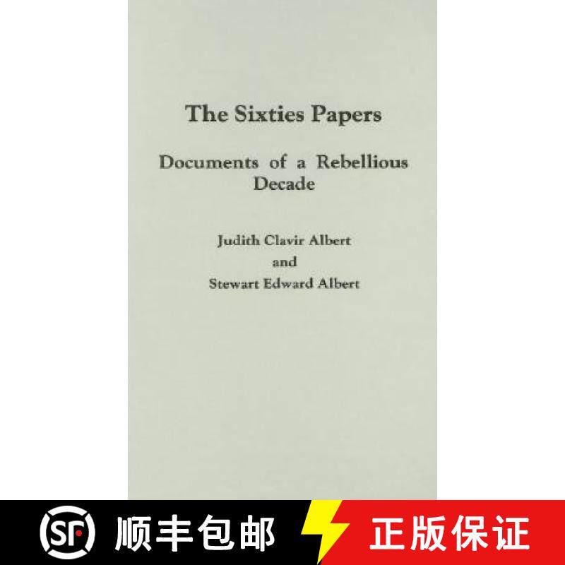 预订 The Sixties Papers: Documents of a Rebellious Decade [9780275911164]