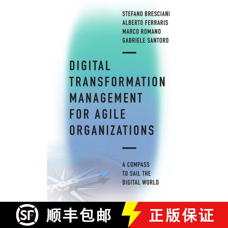 【3-4周达】Digital Transformation Management for Agile Organizations: A Compass to Sail the Digital W... [9781800431720]