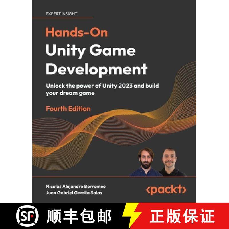 预订 Hands-On Unity Game Development - Fourth Edition: Unlock the power of Unity 2023 and build your ... [9781835085714]