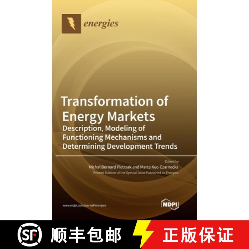 【2-3周达】Transformation of Energy Markets: Description, Modeling of Functioning Mechanisms and Dete... [9783036554532]