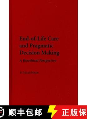 【3-4周达】End-of-Life Care and Pragmatic Decision Making: A Bioethical Perspective [9780521113809]