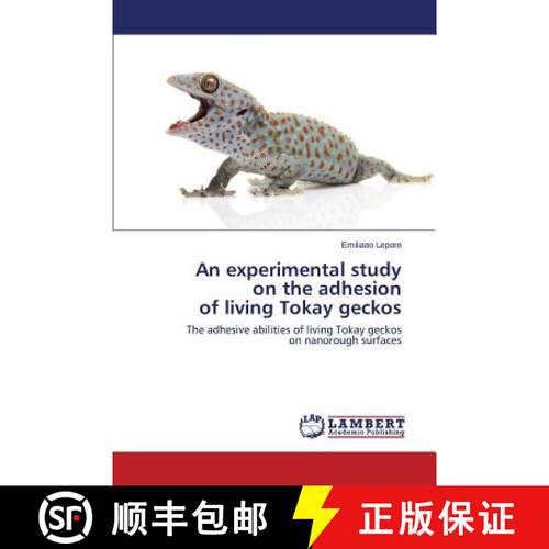 预订 An experimental study   on the adhesion   of living Tokay geckos [9783844389937]