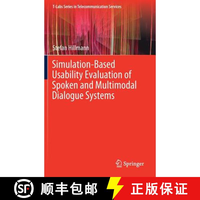 【3-4周达】Simulation-Based Usability Evaluation of Spoken and Multimodal Dialogue Systems [9783319625171]