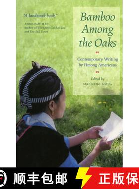 【3-4周达】Bamboo Among the Oaks: Contemporary Writing by Hmong Americans [9780873514378]