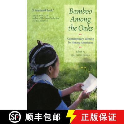 【3-4周达】Bamboo Among the Oaks: Contemporary Writing by Hmong Americans [9780873514378]