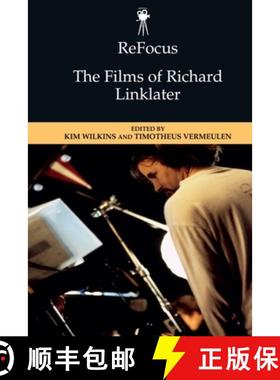 【3-4周达】Refocus: The Films of Richard Linklater [9781474493826]