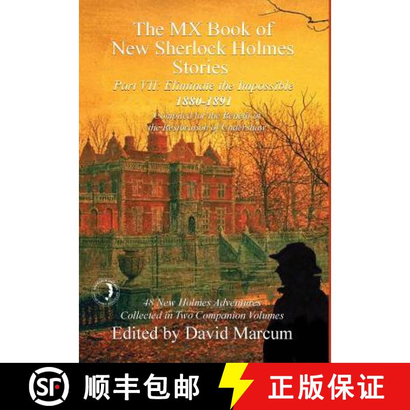【2-3周达】The MX Book of New Sherlock Holmes Stories - Part VII: Eliminate The Impossible: 1880-1891 [9781787052017]