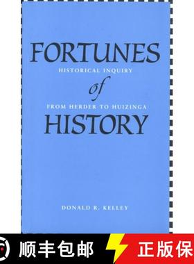 【3-4周达】Fortunes of History: Historical Inquiry from Herder to Huizinga [9780300205022]