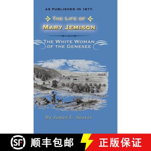 【3-4周达】精装 The Life of Mary Jemison: Deh-He-Wa-MIS the White Woman of the Genesee [9781582182346]