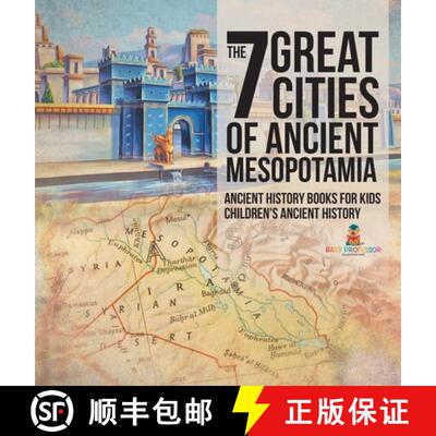 【3-4周达】精装 The 7 Great Cities of Ancient Mesopotamia - Ancient History Books for Kids | Children... [9798869413369]