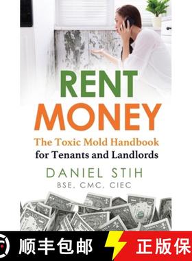【3-4周达】Rent Money: The Toxic Mold Handbook for Tenants and Landlords [9781736585627]