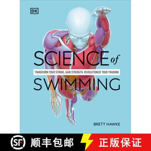 【3-4周达】Science of Swimming: Transform Your Stroke, Improve Strength, Revolutionize Your Training [9780593844328]