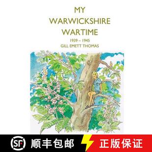 【3-4周达】My Warwickshire Wartime 1939-1945 [9780992956004]