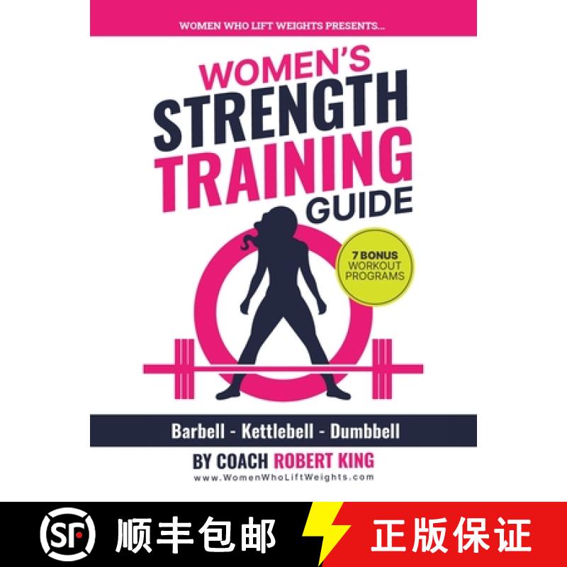 【3-4周达】Women's Strength Training Guide: Barbell, Kettlebell & Dumbbell Training For Women [9780228849759]